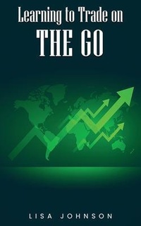 Enlarge image Cover: Learning to Trade on The Go - IngramSpark