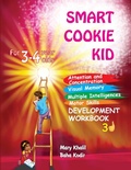 Cover: Smart Cookie Kid For 3-4 Year Olds Attention and Concentration Visual Memory Multiple Intelligences Motor Skills Book 3D - IngramSpark