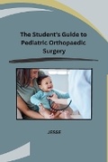 Cover: The Student's Guide to Pediatric Orthopaedic Surgery - Self