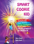 Cover: Smart Cookie Kid For 3-4 Year Olds Attention and Concentration Visual Memory Multiple Intelligences Motor Skills Book 4B - IngramSpark