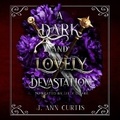 Cover: A Dark and Lovely Devastation - J. Ann Curtis