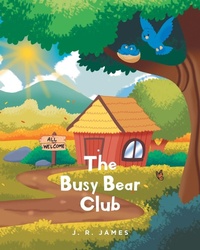 Enlarge image Cover: The Busy Bear Club - Fulton Books