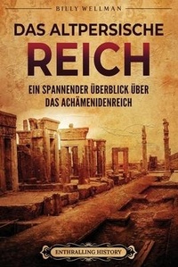 Enlarge image Cover: Das Altpersische Reich - Billy Wellman