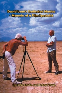 Abbildung von: David Lean's Dedicated Maniac - Memoirs of a Film Specialist - BEARMANOR MEDIA
