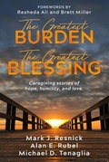 Cover: The Greatest Burden The Greatest Blessing - Mark J. Resnick