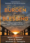 Cover: The Greatest Burden The Greatest Blessing - Mark J. Resnick