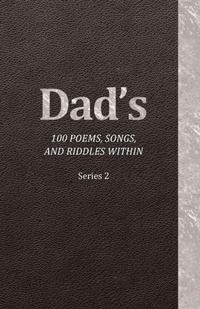 Enlarge image Cover: Dad's 100 Poems, Songs, and Riddles Within - Family Needs Fund