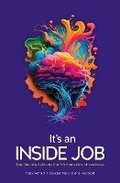 Cover: It's An Inside Job - 7 Dimensions of Wellness LLC