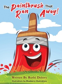 Enlarge image Cover: The Paintbrush That Ran Away! - Ruthi Dolovy
