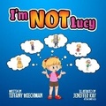 Cover: I'm NOT Lucy - Leaf & Literature