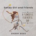 Cover: Sandy Girl and Friends - SherryLBoas