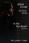Cover: Jesus Christ at Face Value - James Unger