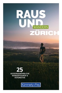 Abbildung von: Kümmerly+Frey Raus und Wandern Zürich - Wanderführer - Hallwag Kümmerly+Frey