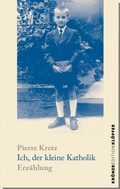 Cover: Ich, der kleine Katholik - Alfred Kr&ouml;ner Verlag