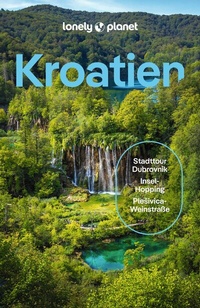 Abbildung von: LONELY PLANET Reiseführer Kroatien - Lonely Planet Deutschland ein Imprint von MAIRDUMONT