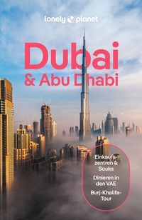Abbildung von: LONELY PLANET Reiseführer Dubai & Abu Dhabi - Lonely Planet Deutschland ein Imprint von MAIRDUMONT