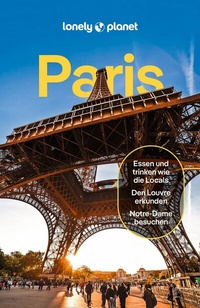 Abbildung von: LONELY PLANET Reiseführer Paris - Lonely Planet Deutschland ein Imprint von MAIRDUMONT