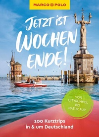 Abbildung von: MARCO POLO Bildband Jetzt ist Wochenende! - MARCO POLO ein Imprint von MAIRDUMONT