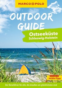 Abbildung von: MARCO POLO OUTDOOR GUIDE Reiseführer Ostseeküste Schleswig-Holstein - MARCO POLO ein Imprint von MAIRDUMONT