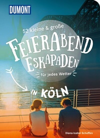 Abbildung von: 52 kleine & große Feierabend-Eskapaden in Köln - DuMont Reiseverlag