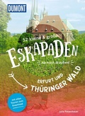 Abbildung von: 52 kleine & große Eskapaden Erfurt und Thüringer Wald - DuMont Reiseverlag