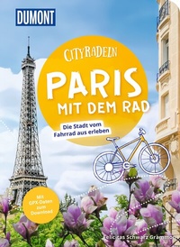 Abbildung von: DUMONT Cityradeln Paris mit dem Rad - DuMont Reiseverlag