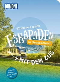 Abbildung von: 52 kleine & große Eskapaden - Mit dem Zug in Deutschland - DuMont Reiseverlag