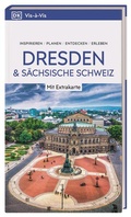 Cover: Vis-&agrave;-Vis Reisef&uuml;hrer Dresden und S&auml;chsische Schweiz - Dorling Kindersley Reisef&uuml;hrer