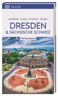 Abbildung von: Vis-à-Vis Reiseführer Dresden und Sächsische Schweiz - Dorling Kindersley Reiseführer