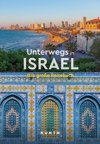 Abbildung von: KUNTH Unterwegs in Israel - Kunth Verlag