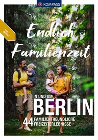 Abbildung von: KOMPASS Endlich Familienzeit - in und um Berlin - KOMPASS-Karten