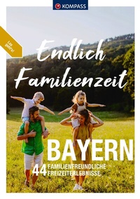 Abbildung von: KOMPASS Endlich Familienzeit - Bayern - KOMPASS-Karten