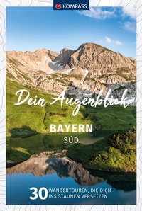 Abbildung von: KOMPASS Dein Augenblick Bayern Süd - KOMPASS-Karten