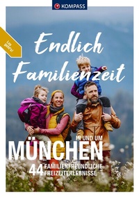 Abbildung von: KOMPASS Endlich Familienzeit - in und um München - KOMPASS-Karten