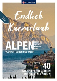 Abbildung von: KOMPASS Endlich Kurzurlaub - Alpen - KOMPASS-Karten