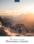 Cover: Wilder Places - 30 Streifz&uuml;ge durch ein wildes Slowenien & Istrien - KOMPASS-Karten