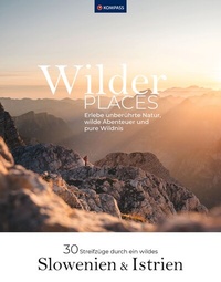 Abbildung von: Wilder Places - 30 Streifzüge durch ein wildes Slowenien & Istrien - KOMPASS-Karten