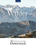 Cover: Wilder Places - 30 Streifz&uuml;ge durch ein wildes &Ouml;sterreich - KOMPASS-Karten