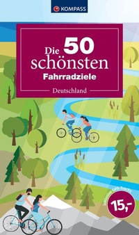 Abbildung von: Die 50 schönsten Fahrradziele in Deutschland - KOMPASS-Karten