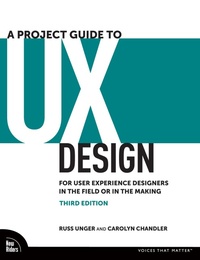 Abbildung von: A Project Guide to UX Design - New Riders