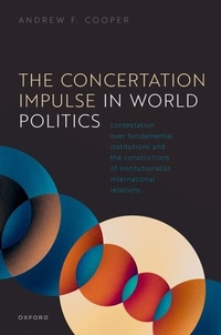 Abbildung von: The Concertation Impulse in World Politics - OUP eBook