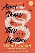 Cover: Agnes Sharp and the Trip of a Lifetime - Soho Crime
