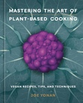 Cover: Mastering the Art of Plant-Based Cooking - Ten Speed Press