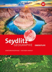 Abbildung von: Seydlitz Geographie -Ausgabe 2024 für die Sekundarstufe II in Sachsen-Anhalt - Westermann Schulbuchverlag