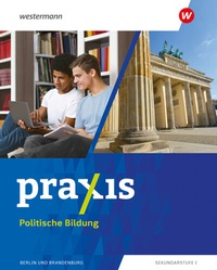 Abbildung von: Praxis Politische Bildung - Ausgabe 2024 für Berlin und Brandenburg - Westermann Schulbuchverlag