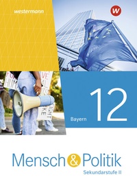 Abbildung von: Mensch und Politik SII - Ausgabe 2023 für Bayern - Westermann Schulbuchverlag