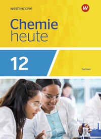 Abbildung von: Chemie heute SII - Ausgabe 2023 für Sachsen - Westermann Schulbuchverlag