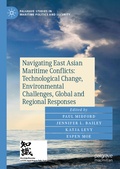 Cover: Navigating East Asian Maritime Conflicts: Technological Change, Environmental Challenges, Global and Regional Responses - Palgrave Macmillan