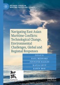Cover: Navigating East Asian Maritime Conflicts: Technological Change, Environmental Challenges, Global and Regional Responses - Palgrave Macmillan