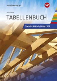 Abbildung von: Tabellenbuch Zimmerer - Westermann Berufliche Bildung